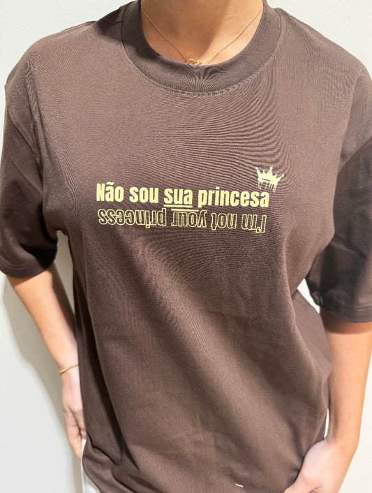 T-Shirt Não Sou Sua Princesa